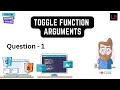 Toggle Functions Arguments JavaScript Interview Question - 1
