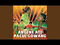 Angene Ati Pacul Gowang