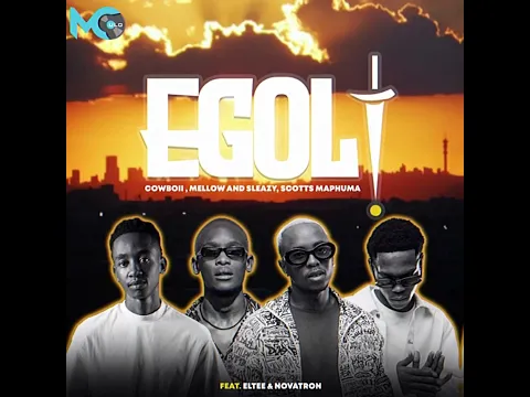 Download MP3 CowBoii,Scotts Maphuma, Mellow & Sleazy - eGoli ft Eltee & Novatron (Official Audio)