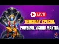 Lagu 🔴 LIVE 🔴THURSDAY SPECIAL LORD VISHNU MANTRA FOR MONEY, PROSPERITY \u0026 SUCCESS