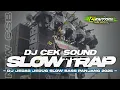 Lagu DJ CEK SOUND FULL ALBUM SLOW TRAP BASS HOREG 2026