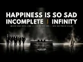 Happiness Is So Sad x Incomplete x Infinity - Swedish House Mafia vs Backstreet Boys [MASHUP]