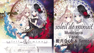 【Official】soleil de minuit / lapix feat. Sennzai & 藍月なくる