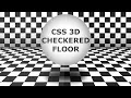 Pure CSS 3D Checkered Floor CSS Gradient Pattern Effects