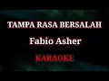 Download Lagu TAMPA RASA BERSALAH - Fabio Asher | KARAOKE