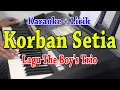 Download Lagu KORBAN SETIA [KARAOKE] THE BOYS TRIO