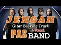 Backing Track Gitar ‼️ Jengah - Pas Band // with Vocal