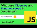 45 Mastering Function Scope and Closures in JavaScript