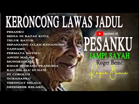 Download MP3 Keroncong Judul Lawas - Jampi Sayah Terpopuler - Nostalgia vol 3 - Roger Bemc - Ngamen Id