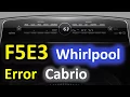 F5E3 Error Code SOLVED Whirlpool Cabrio Top Loading Washer Washing Machine FSE3