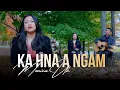 Lagu Ka Hna A Ngam || Monica Uk || Lai Hla (Original)
