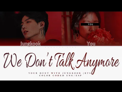 Download MP3 [YOUR DUET WITH JUNGKOOK] We Don't Talk Anymore; by Charlie Puth || Silv3rt3ar cover ✿