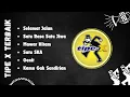 Download Lagu Tipe - X Full Album Terbaik Viral | Lagu Hits Semangat Kerja Terbaik \u0026 Terpopuler Sepanjang Masa