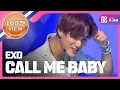 Download Lagu [SHOWCHAMPION] 엑소 - Call Me Baby (EXO  - Call Me Baby) l EP.141