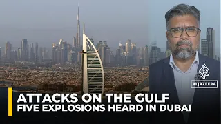 Gulf faces new wave of attacks as blasts reported in Dubai