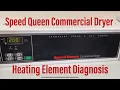 Speed Queen Dryer Diagnosis of Heating Element