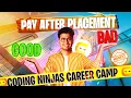 Coding Ninjas Career Camp Pay After Placement Honest Review Pay After Placement Good or Bad