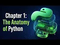 Python Programming Course Chapter 1 The Anatomy of Python