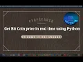 Get Bit Coin price in real time using Python