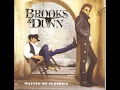You're Gonna Miss Me When I'm Gone - Brooks & Dunn
