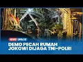 Download Lagu Demo di Solo Ricuh, Rumah Jokowi Siaga Dijaga Aparat TNI-Polri