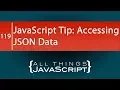 JavaScript Tip Accessing JSON Data