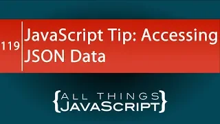 JavaScript Tip Accessing JSON Data
