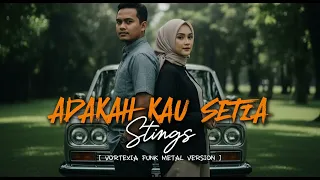 adakah kau setia stings vortexia funk metal version special request 