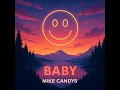 Download Lagu Mike Candys - Baby - 1 Hour Version