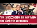 Lagu Toàn cảnh cuộc điện đàm giữa Mỹ và Thái Lan, súng vẫn nổ ở biên giới Campuchia | Vấn đề hôm nay
