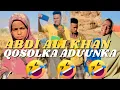 Ila Daawo Qosolka Aduunka Abdi Ali Khan