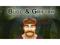Budd Nedreck and Griftah Lore