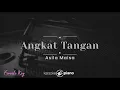 Angkat Tangan - Asila Maisa (KARAOKE PIANO - FEMALE KEY)