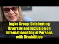 Lagu Ingka Group: Celebrating Diversity and Inclusion on International Day of Persons with Disabilities