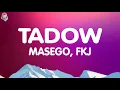 Download Lagu Masego, FKJ - Tadow (Lyrics)