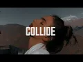 Download Lagu Justine Skye Ft. Tyga - Collide ( Slowed+Reverb+Lyrics )