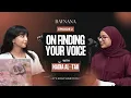 Lagu On Finding Your Voice | Nadia Al Taii