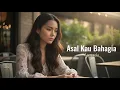 Asal Kau Bahagia - Armada | Cover by Aini
