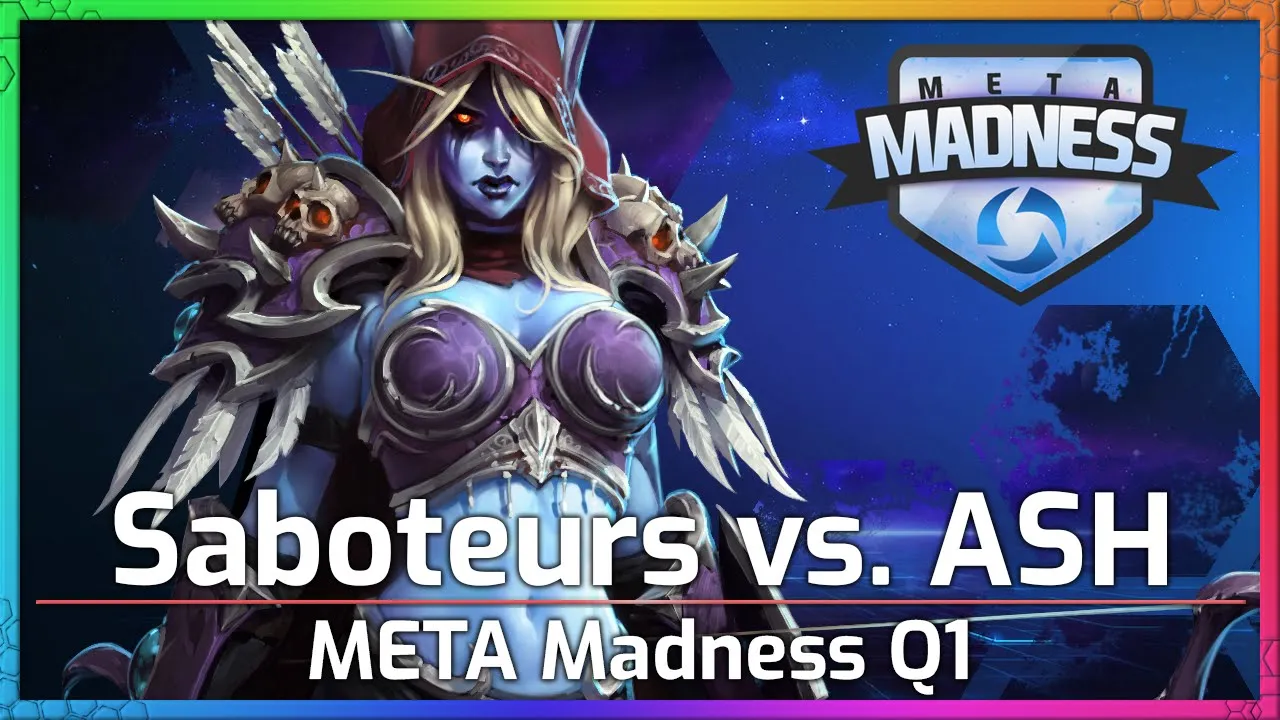 Saboteurs vs. ASH - Meta Madness Q1  - Heroes of the Storm