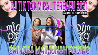 Download DJ TIK TOK VIRAL TERBARU 2021 || SEINORA MAIMUNAH PODING ||PALING DI CARI-CARI...!!! MP3