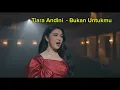 Lagu 1 JAM | Tiara Andini - Bukan Untukmu