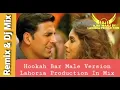 Lagu Hookah Bar Remix Male Version Ft Lahoria Production \u0026 Dj Ajay Maali - Latest old Hindi song dj remix