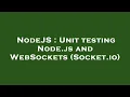 NodeJS Unit testing Node js and WebSockets Socket io