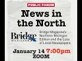 News in the North and Bridge Magazine