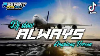 Download DJ ALWAYS SLOW ANGKLUNG - ENAK DIDENGAR || R7 PROJECT MP3