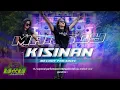 Lagu •DJ kisinan  sepecial performance D\u0026Daudio full bas melodi viral paradize •