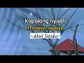 Kapalang nyaah~abiel jatnika (Terjemah lirik indonesia)