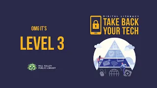 Take Back Your Tech Level 3