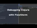 Debugging Clojure programs with FlowStorm