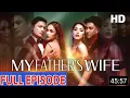 Download Lagu My Father’s Wife Full Episode 55 August 24, 2025